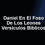Daniel En El Foso De Los Leones - Versículos Bíblicos