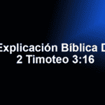 Explicación Bíblica De 2 Timoteo 3:16