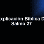 Explicación Bíblica De Salmo 27