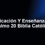 Explicación Y Enseñanza Del Salmo 20 Biblia Católica
