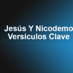 Jesús Y Nicodemo - Versículos Clave