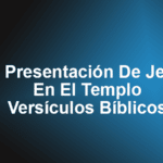 La Presentación De Jesús En El Templo - Versículos Bíblicos