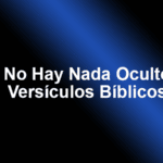 No Hay Nada Oculto - Versículos Bíblicos