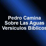 Pedro Camina Sobre Las Aguas - Versículos Bíblicos