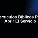Versículos Bíblicos Para Abrir El Servicio