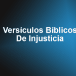 Versículos Bíblicos De Injusticia