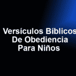 Versículos Bíblicos De Obediencia Para Niños