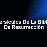Versículos De La Biblia De Resurrección
