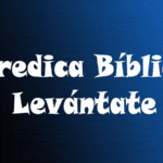 Predica Bíblica - Levántate