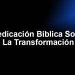 Predicación Bíblica Sobre La Transformación