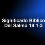 Significado Bíblico Del Salmo 18:1-3